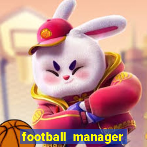 football manager 2024 crackeado